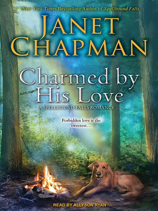 Title details for Charmed by His Love by Janet Chapman - Available